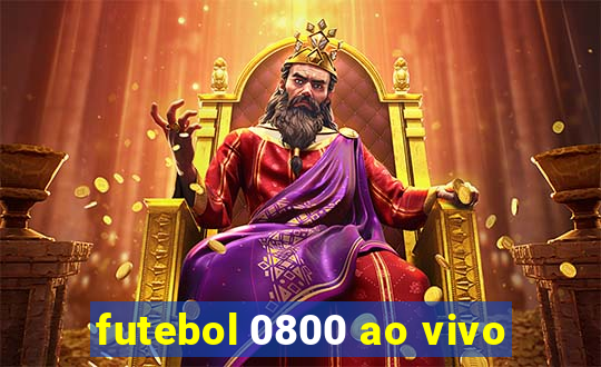 futebol 0800 ao vivo